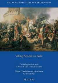 Viking Attacks on Paris: the 'Bella Parisiacae Urbis' of Abbo of Saint-Germain-des-Pres (Dallas Medieval Texts and Translations)