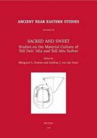 Sacred and Sweet : Studies on the Material Culture of Tell Deir 'Alla and Tell Abu Sarbut (Ancient Near Eastern Studies Supplement Series)