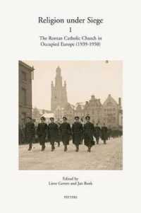 Religion under Siege I : The Roman Catholic Church in Occupied Europe (1939-1950) (Annua Nuntia Lovaniensia)