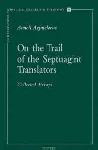 On the Trail of the Septuagint Translators : Collected Essays (Contributions to Biblical Exegesis & Theology) （Revised and expanded）
