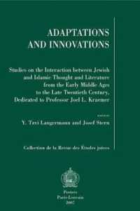 Adaptations and Innovations : Studies on the Interaction between Jewish and Islamic Thought and Literature from the Early Middle Ages to the Late Twentieth Century, Dedicated to Professor Joel L. Kraemer (Collection de la Revue des Etudes Juives)