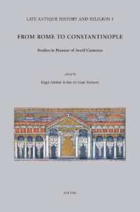 From Rome to Constantinople : Studies in Honour of Averil Cameron (Late Antique History and Religion)