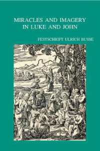Miracles and Imagery in Luke and John : Festschrift Ulrich Busse (Bibliotheca Ephemeridum Theologicarum Lovaniensium)