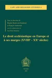 Le Droit Ecclesiastique En Europe Et a Ses Marges (XVIIIe-XXe Siecles) : Actes Du Colloque Du Centre Droit Et Societes Religieuses, Universite De Paris-Sud Sceaux, 12-13 Octobre 2007 (Law and Religion Studies)