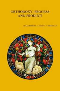 Orthodoxy, Process and Product (Bibliotheca Ephemeridum Theologicarum Lovaniensium)