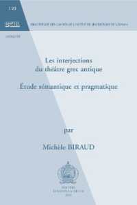 Les interjections du théâtre grec antique : Étude sémantique et pragmatique (Bibliothèque des cahiers de linguistique de louvain (Bcll))