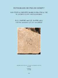 Pictograms or Pseudo Script? : Non-Textual Identity Marks in Practical Use in Ancient Egypt and Elsewhere. Proceedings of a Conference in Leiden, 19-20 December 2006 (Egyptologische Uitgaven - Egyptological Publications)