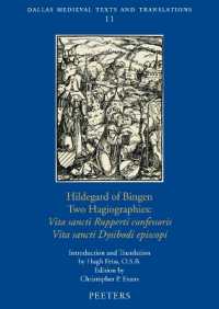 Hildegard of Bingen, Two Hagiographies: «Vita sancti Rupperti confessoris» and «Vita sancti Dysibodi episcopi» (Dallas Medieval Texts and Translations)