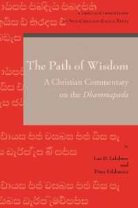 The Path of Wisdom : A Christian Commentary on the Dhammapada (Christian Commentaries on Non-christian Sacred Texts)