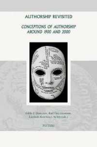Authorship Revisited : Conceptions of Authorship around 1900 and 2000 (Groningen Studies in Cultural Change)