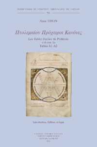 Ptolemaiou Procheiroi Kanones. Les «Tables Faciles» de Ptolemée. Ptolemy's Handy Tables : Volume 1a: Tables A1-A2: Introduction. Édition critique. Volume 1b: Tables A1-A2: Transcription and Commentary (Publications de l'institut O