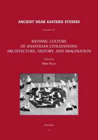 Bathing Culture of Anatolian Civilizations: Architecture, History, and Imagination (Ancient Near Eastern Studies supplement series)