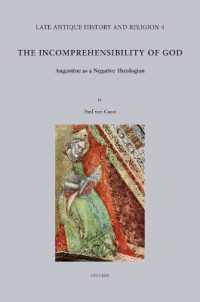 The Incomprehensibility of God : Augustine as a Negative Theologian (Late Antique History and Religion)