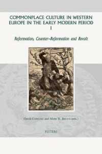 Commonplace Culture in Western Europe in the Early Modern Period I : Reformation, Counter-reformation and Revolt (Groningen Studies in Cultural Change)