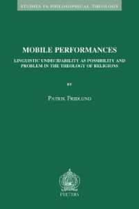 Mobile Performances : Linguistic Undecidability as Possibility and Problem in the Theology of Religions (Studies in Philosophical Theology)