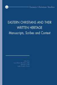 Eastern Christians and their Written Heritage : Manuscripts, Scribes and Context (Eastern Christian Studies)