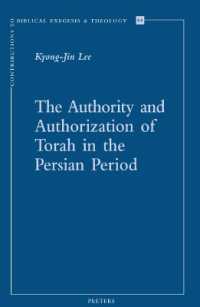 The Authority and Authorization of Torah in the Persian Period (Contributions to Biblical Exegesis & Theology)