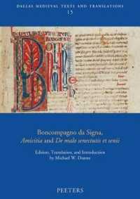 Boncompagno Da Signa, 'Amicitia' and 'De Malo Senectutis Et Senii' (Dallas Medieval Texts and Translations)