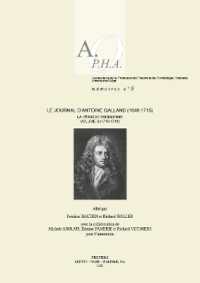 Le Journal d'Antoine Galland (1646-1715): la période parisienne. Volume II: 1710-1711 (Association pour la Promotion de l'histoire et de l'archéologie Orientales. Mémoires)