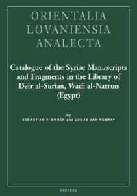 Catalogue of the Syriac Manuscripts and Fragments in the Library of Deir al-Surian, Wadi al-Natrun (Egypt) (Orientalia Lovaniensia Analecta)