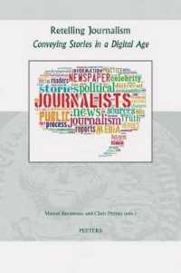 Retelling Journalism : Conveying Stories in a Digital Age (Groningen Studies in Cultural Change)