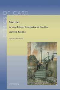 Sacrifice : A Care-Ethical Reappraisal of Sacrifice and Self-Sacrifice (Ethics of Care)