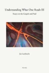 Understanding What One Reads III : Essays on the Gospels and Paul (2011-2014) (Annua Nuntia Lovaniensia)