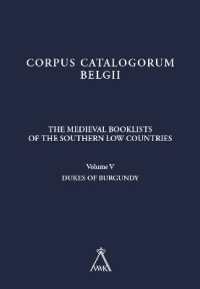 The Medieval Booklists of the Southern Low Countries. Volume V : Dukes of Burgundy (Corpus Catalogorum Belgii)