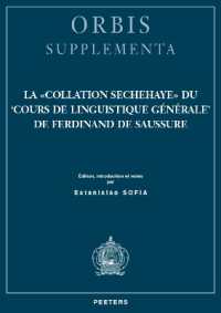La «Collation Sechehaye» du 'Cours de linguistique générale' de Ferdinand de Saussure : Édition, introduction et notes (Orbis Supplementa)