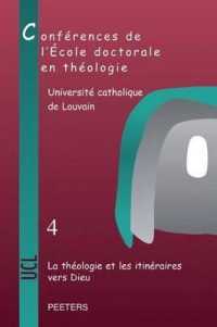 La théologie et les itinéraires vers Dieu : Conférences de l'École doctorale en théologie (2009-2012) (Cahiers de la Revue Theologique de Louvain)