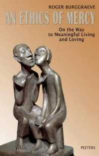 An Ethics of Mercy : On the Way to Meaningful Living and Loving