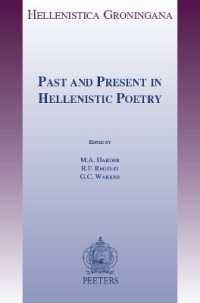 Past and Present in Hellenistic Poetry (Hellenistica Groningana)