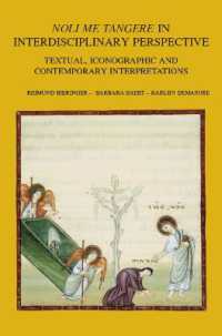 «Noli me tangere» in Interdisciplinary Perspective : Textual, Iconographic and Contemporary Interpretations (Bibliotheca Ephemeridum Theologicarum Lovaniensium)