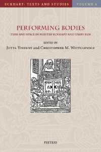 Performing Bodies : Time and Space in Meister Eckhart and Taery Kim (Eckhart: Texts and Studies)