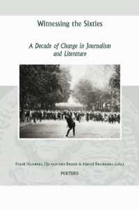 Witnessing the Sixties : A Decade of Change in Journalism and Literature (Groningen Studies in Cultural Change)