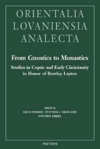 From Gnostics to Monastics : Studies in Coptic and Early Christianity in Honor of Bentley Layton (Orientalia Lovaniensia Analecta)
