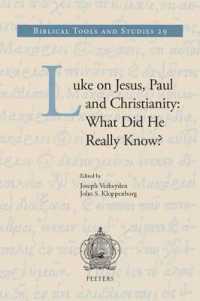 Luke on Jesus, Paul and Christianity: What Did He Really Know? (Biblical Tools and Studies)