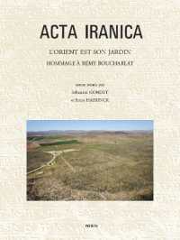 L'Orient est son jardin : Hommage à Rémy Boucharlat (Acta Iranica)