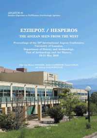 Hesperos. the Aegean Seen from the West : Proceedings of the 16th International Aegean Conference (Aegaeum (Annales d'archéologie égéenne de l'université de Liège et Ut-pasp))