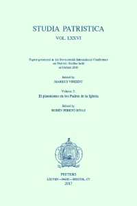 Studia Patristica. Vol. LXXVI - Papers presented at the Seventeenth International Conference on Patristic Studies held in Oxford 2015 : Volume 2: El platonismo en los Padres de la Iglesia (Studia patristica)