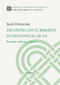 Incontri con il Risorto in Giovanni (Gv 20-21) : Seconda edizione revista (Rhetorica Biblica et Semitica)