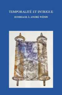 Temporalité et intrigue : Hommage à André Wénin (Bibliotheca Ephemeridum Theologicarum Lovaniensium)