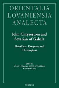 John Chrysostom and Severian of Gabala : Homilists, Exegetes and Theologians (Orientalia Lovaniensia Analecta)
