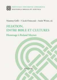 Filiation, entre Bible et cultures : Hommage à Roland Meynet (Rhetorica Biblica et Semitica)