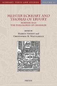 Meister Eckhart and Thomas of Erfurt : Modism and the Philosophy of Grammar (Eckhart: Texts and Studies)