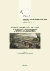 Antoine Galland (1646-1715) et son Journal : Actes du colloque international organisé à l'Université de Liège (16-18 février 2015) à l'occasion du tricentenaire de sa mort (Association pour la Promotion de l'histoire et