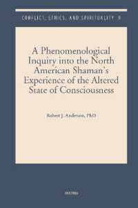 A Phenomenological Inquiry into the North American Shaman's Experience of the Altered State of Consciousness (Conflict, Ethics, and Spirituality)