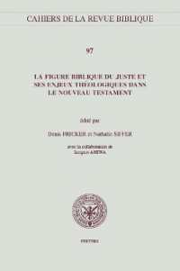 La figure biblique du juste et ses enjeux théologiques dans le Nouveau Testament (Cahiers de la Revue Biblique)