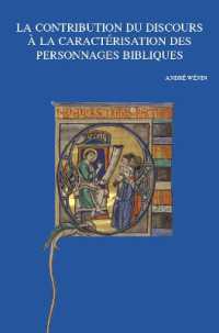 La contribution du discours à la caractérisation des personnages bibliques : Neuvième colloque international du RRENAB, Louvain-la-Neuve, 31 mai - 2 juin 2018 (Bibliotheca Ephemeridum Theologicarum Lovaniensium)