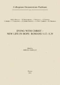 Dying with Christ - New Life in Hope: Romans 5,12-8,39 (Colloquium Oecumenicum Paulinum)